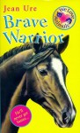 Brave Warrior (We Love Animals, #5) - Jean Ure