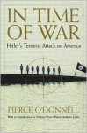 In Time Of War: Hitler's Terrorist Attack On America - Pierce O'Donnell, Anthony Lewis