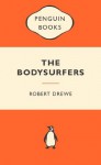 The Bodysurfers: Popular Penguins - Robert Drewe