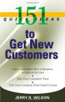 151 Quick Ideas to Get New Customers - Jerry R. Wilson