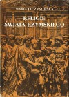 Religie świata rzymskiego - Maria Jaczynowska