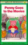 Penny Goes to the Movies - Harriet Ziefert