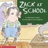 Zack at School (School & Library Binding) - Jonathan London