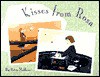 Kisses from Rosa: (German; Parents' Choice Award Book for Illustration) - Petra Mathers