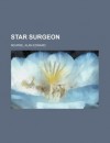 Star Surgeon - Alan E. Nourse