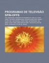 Programas de Televis O Spin-Offs: The Simpsons, Demashita! Powerpuff Girls Z, Star Trek: The Next Generation, Private Practice, Danny Phantom - Source Wikipedia