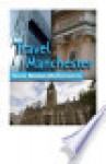 Travel Manchester England UK: Illustrated Guide and Maps - MobileReference