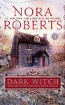 Dark Witch (Cousins O'Dwyer Trilogy) - Nora Roberts