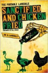 Sanctified and Chicken-Fried: The Portable Lansdale - Joe R. Lansdale, Bill Crider