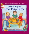 What to Expect at a Play Date - Heidi Murkoff, Laura Rader