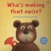 Who's Making That Noise? - Philip Hawthorn, Jenny Tyler, Stephen Cartwright