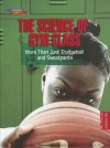 The Science of Gym Class: More Than Just Dodgeball and Sweatpants - Darlene R. Stille