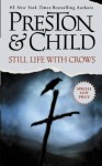 Still Life with Crows (Preston, Douglas) - Douglas Preston, Lincoln Child