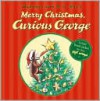 Merry Christmas, Curious George - Margret Rey, H.A. Rey, Catherine Hapka, Mary O'Keefe Young