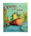 Frog on the Log - Leyland Perree, Joëlle Dreidemy