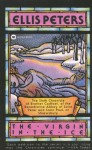 The Virgin in the Ice: The Sixth Chronicle of Brother Cadfael - Ellis Peters