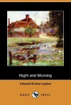 Night and Morning (Dodo Press) - Edward Bulwer-Lytton