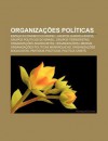 Organiza Es Pol Ticas: Espa O Econ Mico Europeu, Grupos Guerrilheiros, Grupos Pol Ticos Do Brasil, Grupos Terroristas - Source Wikipedia