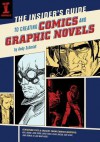 The Insider's Guide to Creating Comics and Graphic Novels - Andy Schmidt
