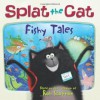 Splat the Cat: Fishy Tales - Annie Auerbach, Rob Scotton