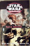 Force Heretic - Sean Williams, Shane Dix