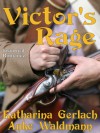 Victor's Rage - Katharina Gerlach, Anke Waldmann