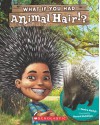 What If You Had Animal Hair? - Sandra Markle, Howard McWilliam