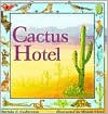 Cactus Hotel - Brenda Z. Guiberson, Megan Lloyd