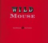 Wild Mouse - Derek McCormack