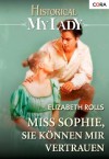 Miss Sophie, Sie können mir vertrauen (German Edition) - Elizabeth Rolls