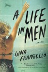 A Life in Men - Gina Frangello