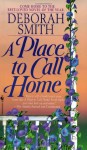 A Place to Call Home - Deborah Smith