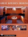 Great Kitchen Designs: A Visual Feast of Ideas and Resources (Schiffer Design Book) - Tina Skinner