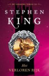 Het Verloren Rijk (De Donkere Toren 3) - Stephen King
