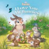 Disney Bunnies I Love You, My Bunnies - Walt Disney Company, Laura Driscoll, Lori Tyminski, Maria Elena Naggi, Charles Pickens