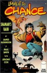 Leave It To Chance Vol. 1: Shaman's Rain - James Robinson, Paul Smith