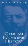 General Economic History - Max Weber