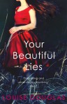 Your Beautiful Lies - Louise Douglas