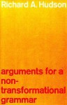 Arguments for a Non-Transformational Grammar - Richard Hudson
