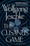 The Cusanus Game - Wolfgang Jeschke