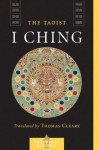 The Taoist I Ching (Shambhala Classics) - Liu I-Ming, Thomas Cleary