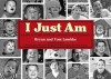 I Just Am: A Story of Down Syndrome Awareness and Tolerance - Bryan Lambke, Tom Lambke