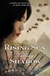 Rising Sun, Falling Shadow - Daniel Kalla