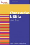 Como Estudiar la Biblia - Alicia Vargas