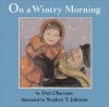 On a Wintry Morning - Dori Chaconas, M. Cecka, Stephen T. Johnson