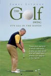 The Golf Swing: It's All in the Hands - James C Lythgoe, Douglas Campbell