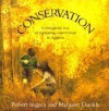 Conservation : A Thoughtful Way of Explaining Conservation to Children - Robert Ingpen, Margaret Dunkle