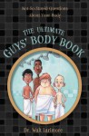 The Ultimate Guy's Body Book - Walt Larimore