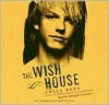Wish House, the (Lib)(CD) - Celia Rees, Christopher Cazenove