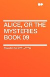 Alice, or the Mysteries Book 09 - Edward Bulwer-Lytton